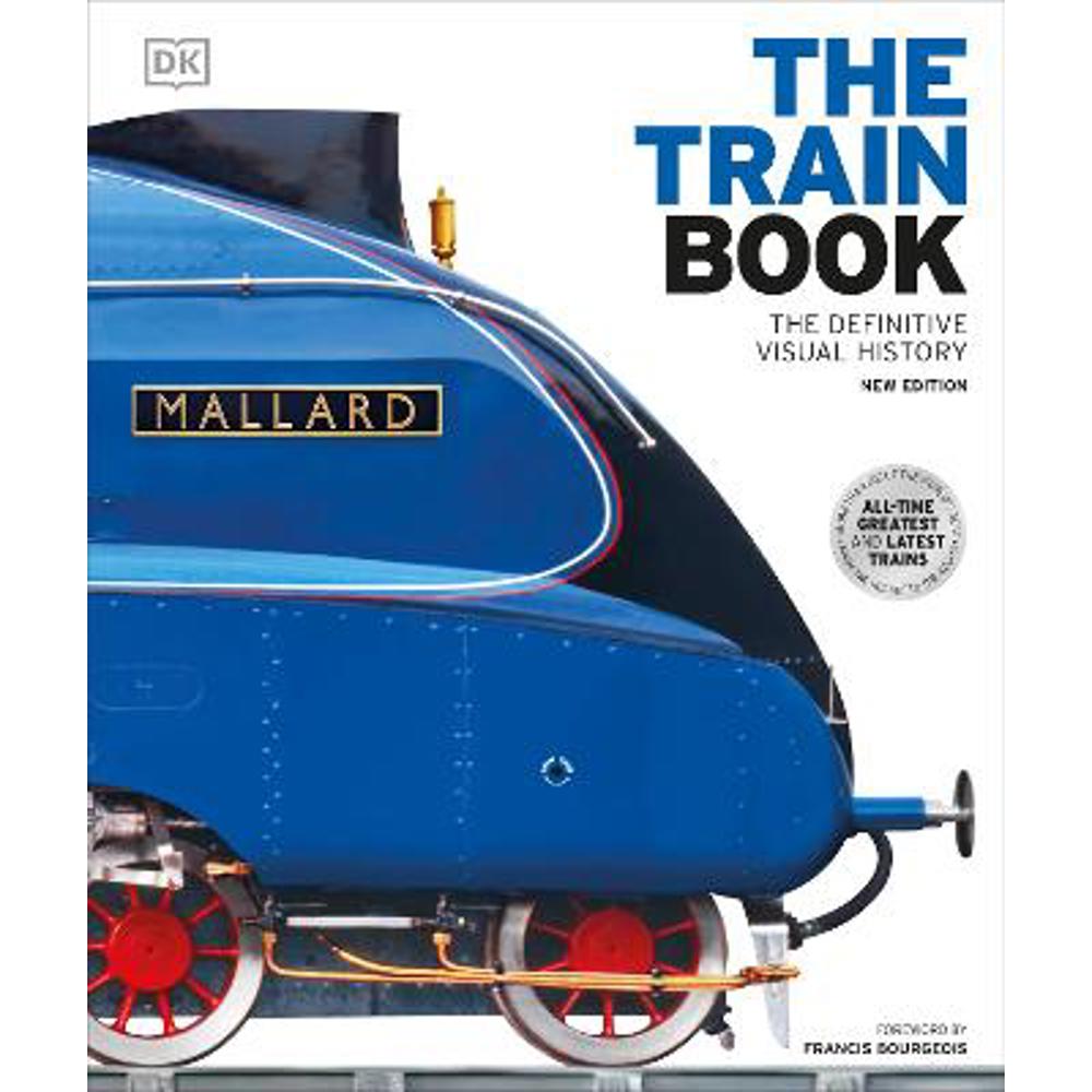The Train Book: The Definitive Visual History (Hardback) - DK